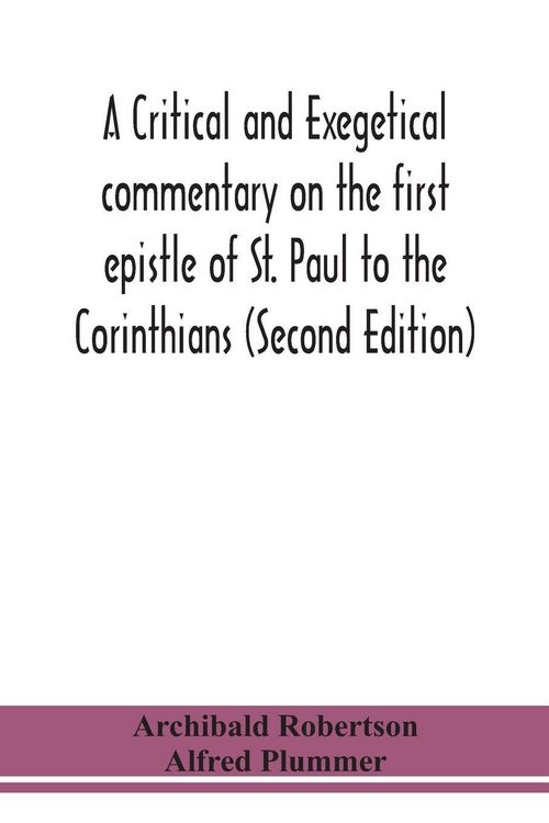 Produktbild: A Critical And Exegetical Commentary On The First Epistle Of St. Paul To The Corinthians (Second Edition)