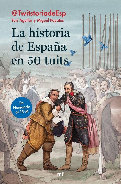 Produktbild: La historia de Espa&ntilde;a en 50 tuits : de Numancia al 15M