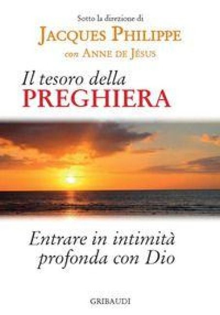 Produktbild: Il tesoro della preghiera. Entrare in intimit&agrave; profonda con Dio