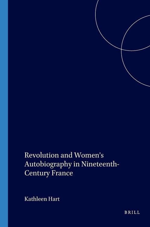 Produktbild: Revolution and Women's Autobiography in Nineteenth-Century France