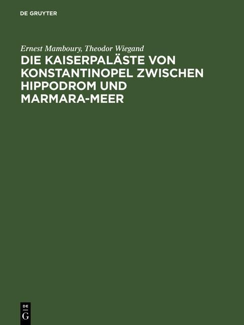 Produktbild: Die Kaiserpal&auml;ste von Konstantinopel zwischen Hippodrom und Marmara-Meer