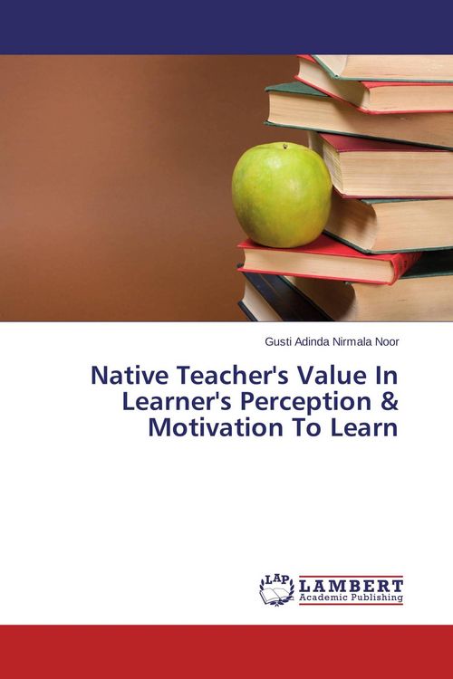 Produktbild: Native Teacher's Value In Learner's Perception & Motivation To Learn
