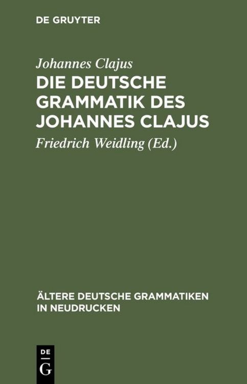 Produktbild: Die deutsche Grammatik des Johannes Clajus