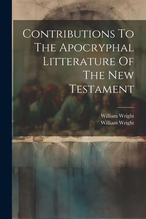 Produktbild: Contributions To The Apocryphal Litterature Of The New Testament