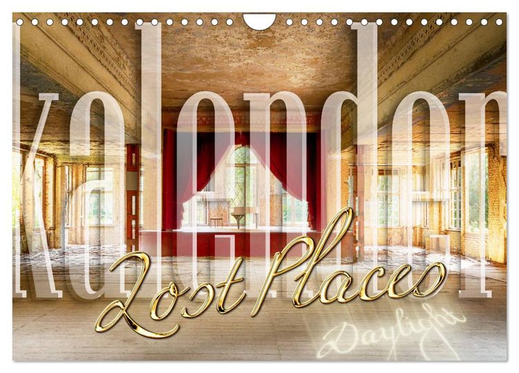 Produktbild: Lost Places Kalender - Daylight (Wandkalender 2026 DIN A4 quer), CALVENDO Monatskalender
