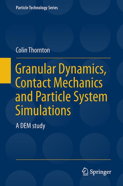 Produktbild: Granular Dynamics, Contact Mechanics and Particle System Simulations