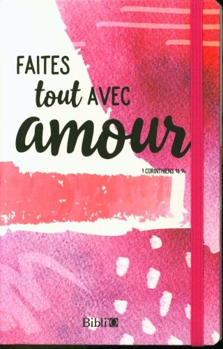 Produktbild: Faites tout avec amour : 1 Corinthiens 16.14