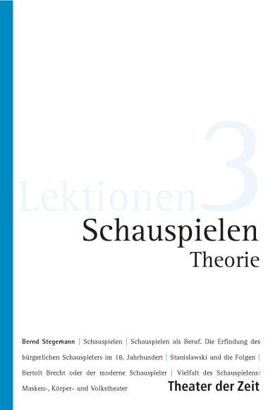 Bild vom Artikel Schauspielen Theorie vom Autor Bernd Stegemann