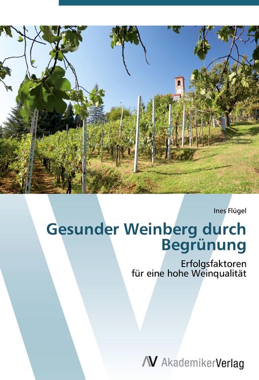 Produktbild: Gesunder Weinberg durch Begr&uuml;nung