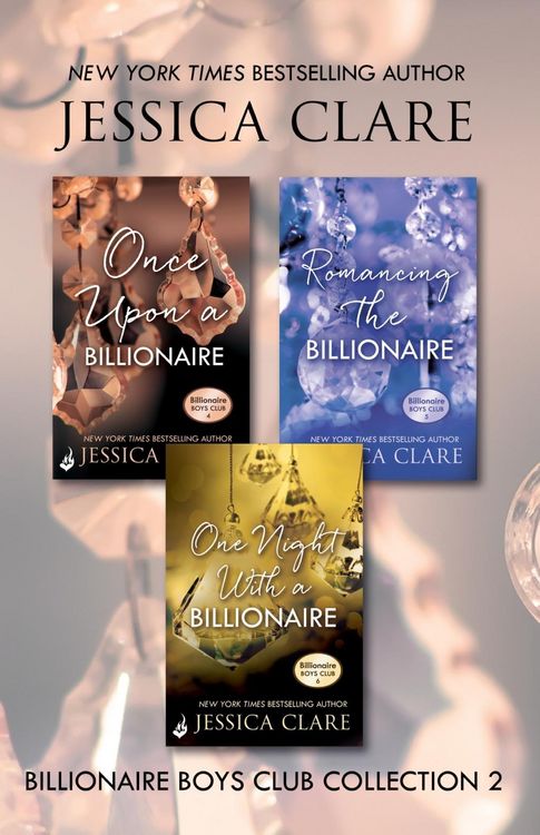 Produktbild: Billionaire Boys Club Collection 2: Once Upon A Billionaire, Romancing The Billionaire, One Night With A Billionaire