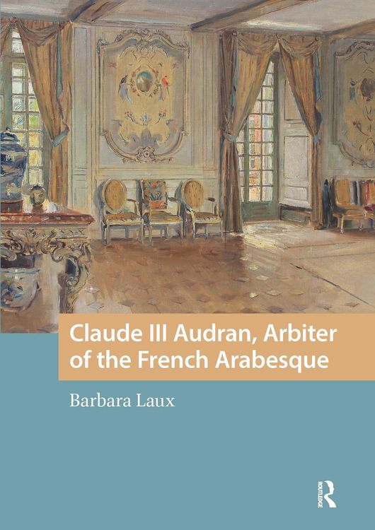 Produktbild: Claude III Audran, Arbiter of the French Arabesque
