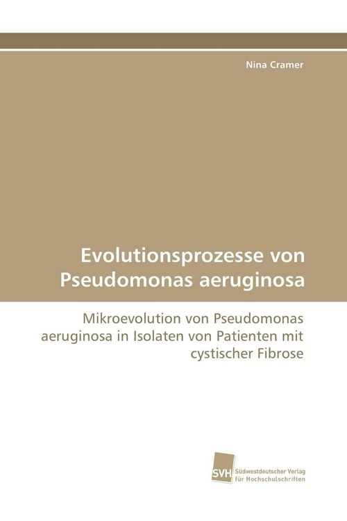Produktbild: Evolutionsprozesse von Pseudomonas aeruginosa