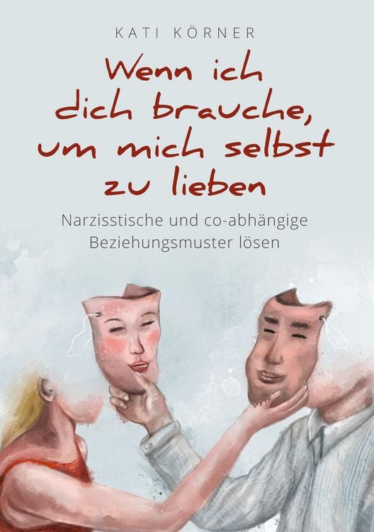Produktbild: Wenn ich dich brauche, um mich selbst zu lieben