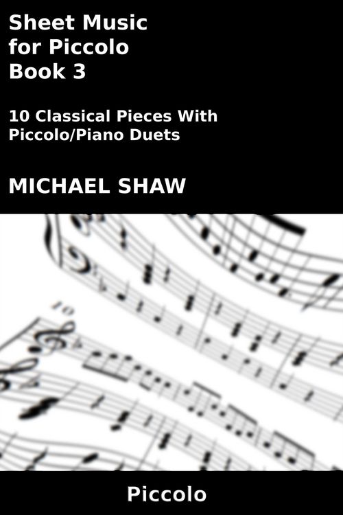 Produktbild: Sheet Music for Piccolo - Book 3 (Woodwind And Piano Duets Sheet Music, #23)