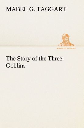 Produktbild: The Story of the Three Goblins