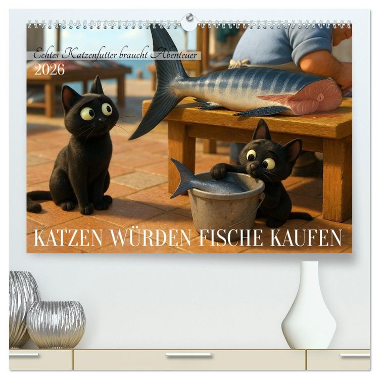 Produktbild: Katzen w&uuml;rden Fische kaufen (hochwertiger Premium Wandkalender 2026 DIN A2 quer), Kunstdruck in Hochglanz