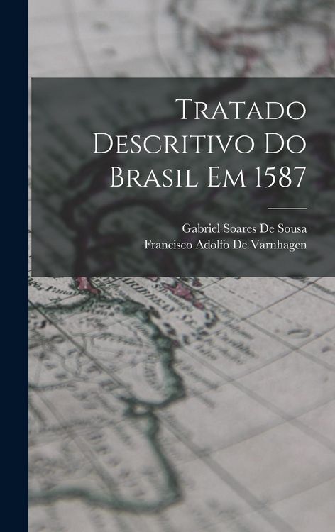 Produktbild: Tratado Descritivo Do Brasil Em 1587