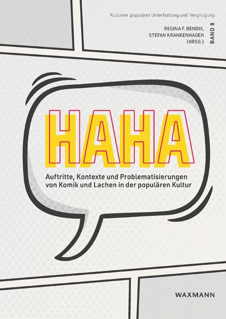 Produktbild: HaHa. Auftritte, Kontexte und Problematisierungen von Komik und Lachen in der popul&auml;ren Kultur