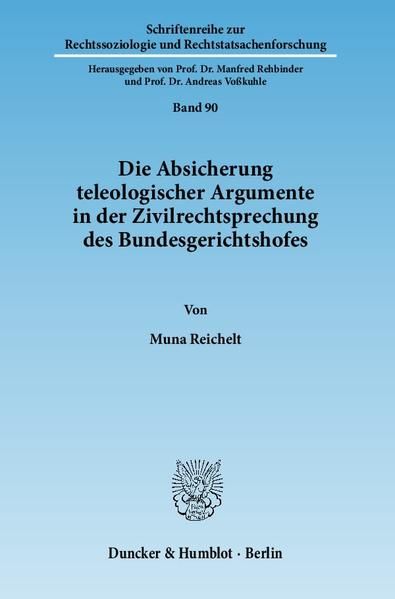 Produktbild: Die Absicherung teleologischer Argumente in der Zivilrechtsprechung des Bundesgerichtshofes.