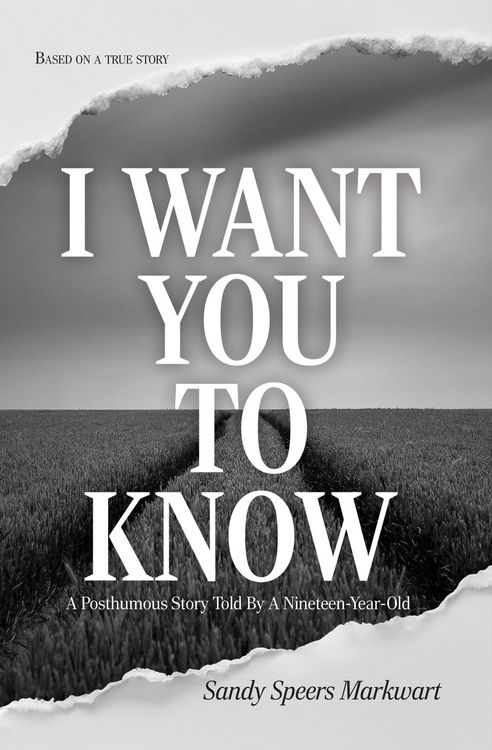 Produktbild: I Want You to Know: A Posthumous Story Told by a Nineteen-Year-Old