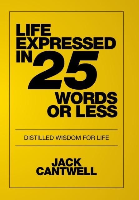 Produktbild: Cantwell, J: Life Expressed in 25 Words or Less
