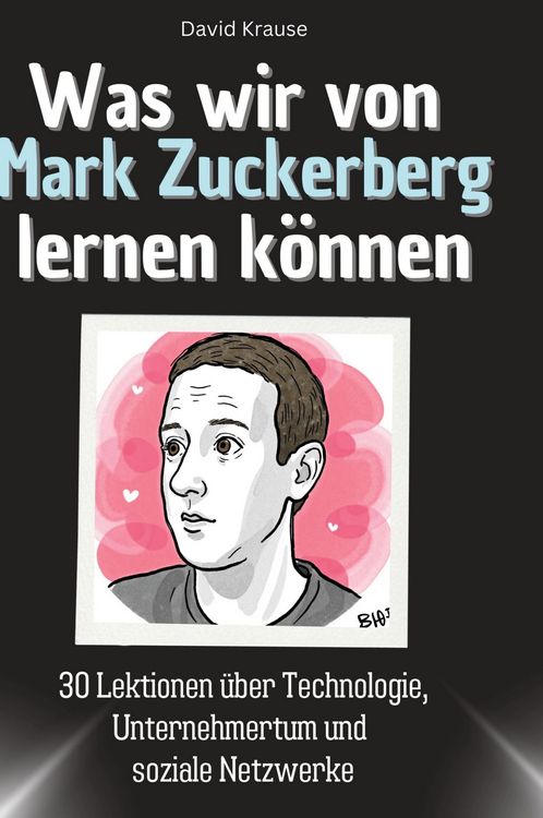 Produktbild: Was wir von Mark Zuckerberg lernen k&ouml;nnen