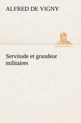 Produktbild: Servitude et grandeur militaires