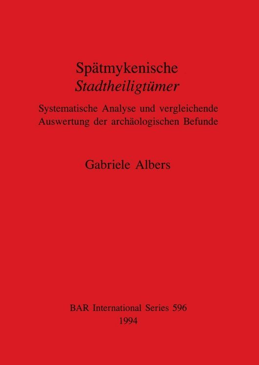 Produktbild: Sp&auml;tmykenische Stadtheiligt&uuml;mer
