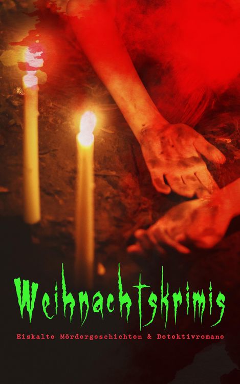 Produktbild: Weihnachtskrimis: Eiskalte M&ouml;rdergeschichten & Detektivromane