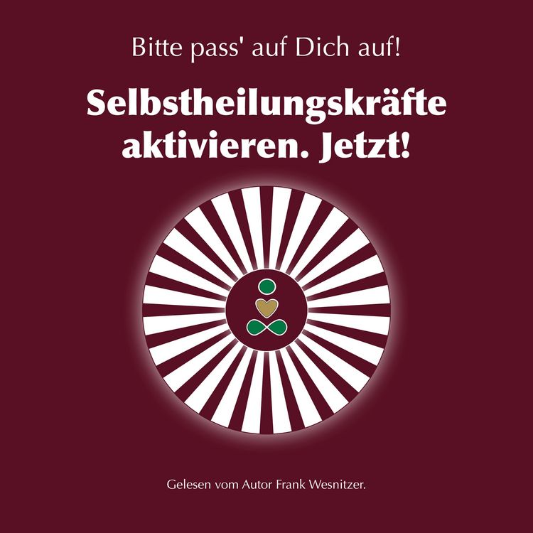 Produktbild: Selbstheilungskr&auml;fte aktivieren. Jetzt!