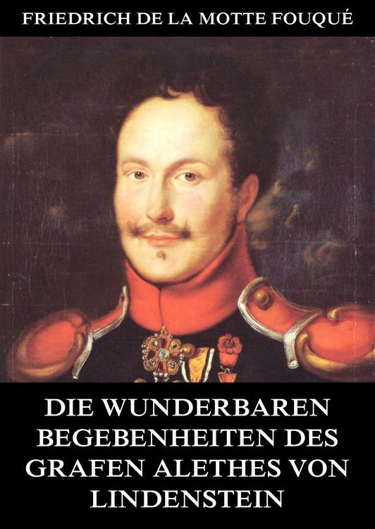 Produktbild: Die wunderbaren Begebenheiten des Grafen Alethes von Lindenstein