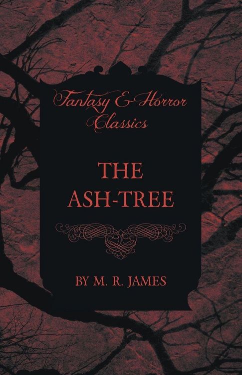 Produktbild: The Ash-Tree (Fantasy and Horror Classics)
