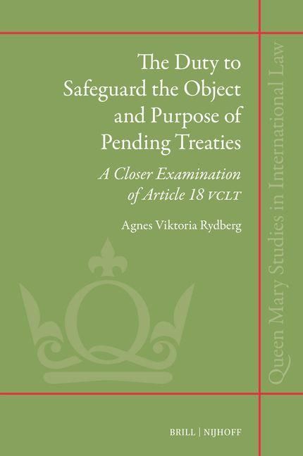 Produktbild: The Duty to Safeguard the Object and Purpose of Pending Treaties
