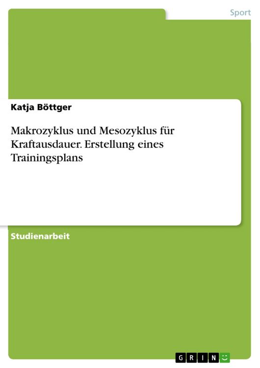 Produktbild: Makrozyklus und Mesozyklus f&uuml;r Kraftausdauer. Erstellung eines Trainingsplans