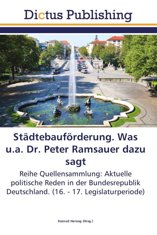 Produktbild: St&auml;dtebauf&ouml;rderung. Was u.a. Dr. Peter Ramsauer dazu sagt