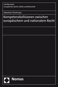 Produktbild: Kompetenzkollisionen zwischen europ&auml;ischem und nationalem Recht
