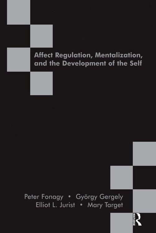 Produktbild: Affect Regulation, Mentalization and the Development of the Self