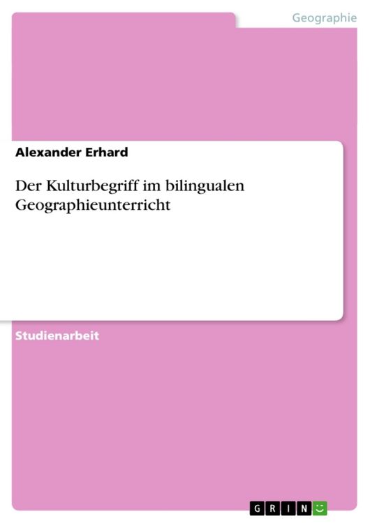 Produktbild: Der Kulturbegriff im bilingualen Geographieunterricht