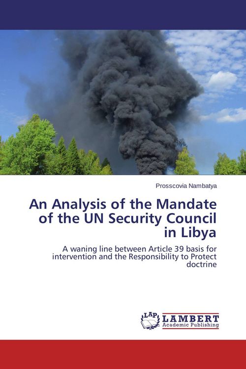 Produktbild: An Analysis of the Mandate of the UN Security Council in Libya