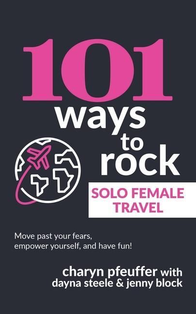 Produktbild: 101 Ways to Rock Solo Female Travel