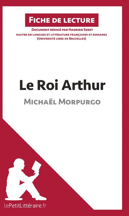Produktbild: Le Roi Arthur de Micha&euml;l Morpurgo (Fiche de lecture)