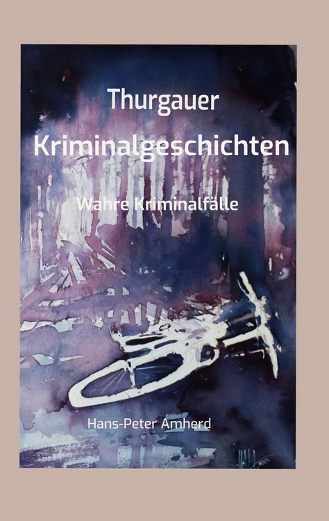 Produktbild: Thurgauer Kriminalgeschichten
