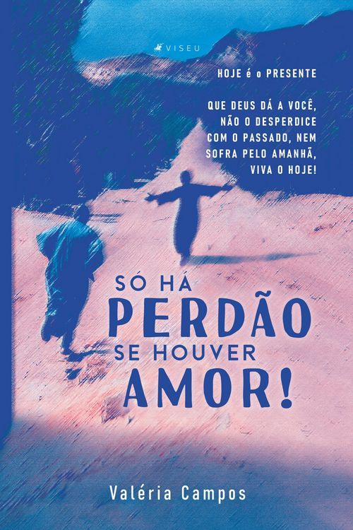 Produktbild: S&oacute; h&aacute; perd&atilde;o se houver amor!