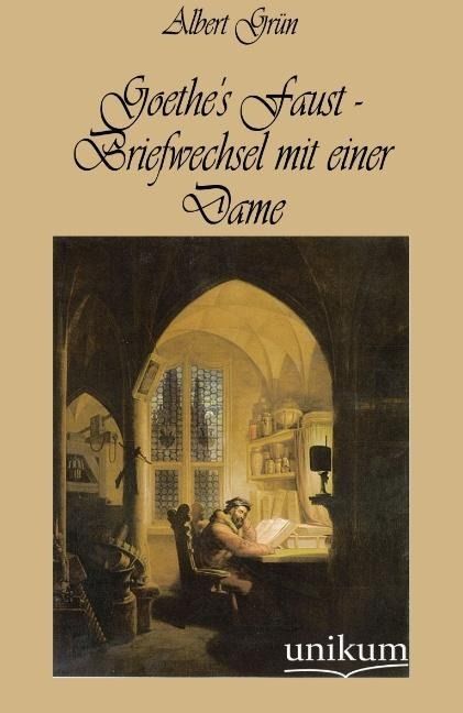 Produktbild: Gr&uuml;n, A: Goethe's Faust - Briefwechsel mit einer Dame