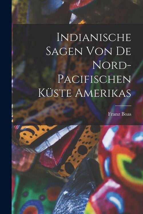 Produktbild: Indianische Sagen von de nord-pacifischen K&uuml;ste Amerikas