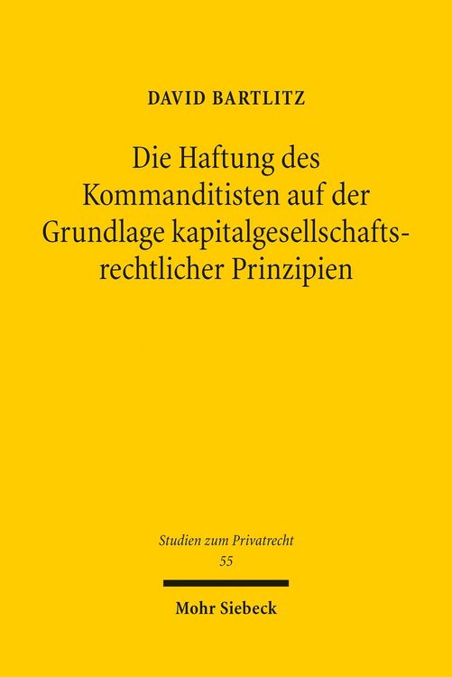 Produktbild: Die Haftung des Kommanditisten auf der Grundlage kapitalgesellschaftsrechtlicher Prinzipien