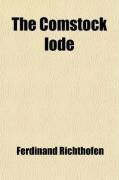 Produktbild: The Comstock Lode; Its Character, and the Probable Mode of Its Continuance in Depth