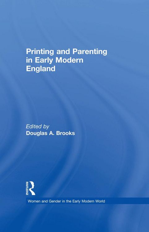 Produktbild: Printing and Parenting in Early Modern England