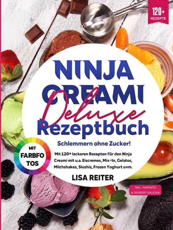 Produktbild: Ninja Creami Deluxe Rezeptbuch &ndash; Schlemmern ohne Zucker!