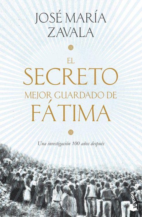 Produktbild: El secreto mejor guardado de F&aacute;tima : una investigaci&oacute;n 100 a&ntilde;os despu&eacute;s